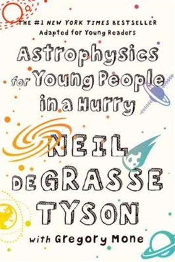 Knjiga Astrophysics for Young People in a Hurry autora Neil deGrasse Tyson izdana 2019 kao meki uvez dostupna u Knjižari Znanje.