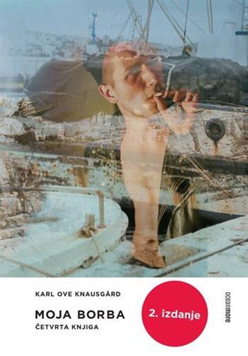 Knjiga Moja borba, četvrta knjiga autora Karl Ove Knausgard izdana 2022 kao tvrdi uvez dostupna u Knjižari Znanje.