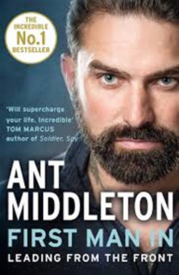 Knjiga First Man In : Leading from the Front autora Ant Middleton izdana 2019 kao meki uvez dostupna u Knjižari Znanje.