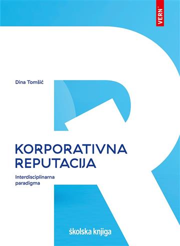 Knjiga Korporativna reputacija: interdisciplinarna paradigma autora Dina Tomšić izdana 2023 kao meki uvez dostupna u Knjižari Znanje.