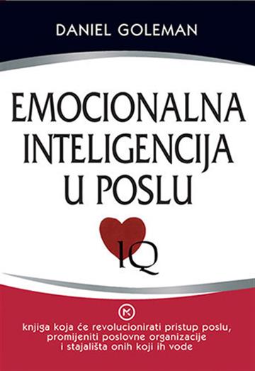 Knjiga Emocionalna inteligencija u poslu autora Daniel Goleman izdana 2015 kao meki uvez dostupna u Knjižari Znanje.