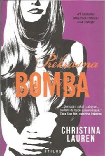 Knjiga Prekrasna bomba autora Christina Lauren izdana 2014 kao meki uvez dostupna u Knjižari Znanje.