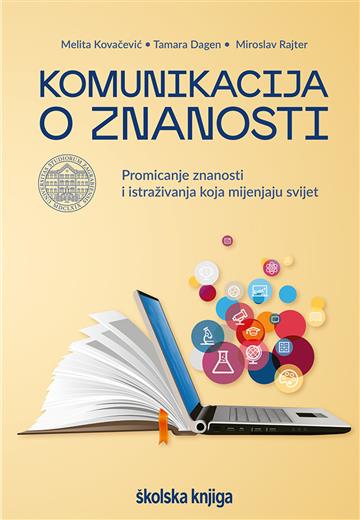 Knjiga Komunikacija o znanosti - promicanje znanosti i istraživanja koja mijenjaju svijet autora  izdana 2025 kao meki uvez dostupna u Knjižari Znanje.