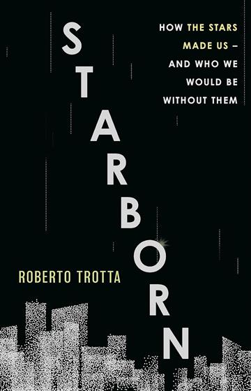 Knjiga Starborn autora Roberto Trotta izdana 2023 kao meki uvez dostupna u Knjižari Znanje.