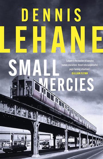Knjiga Small Mercies autora Dennis Lehane izdana 2024 kao meki uvez dostupna u Knjižari Znanje.