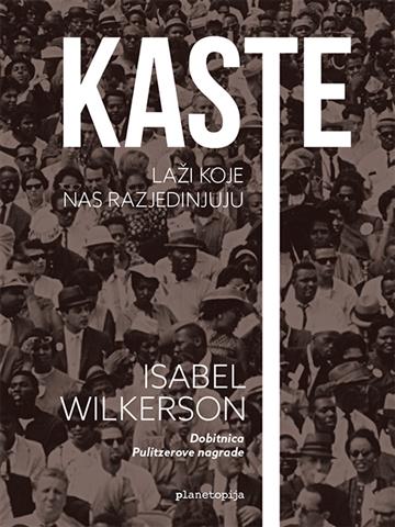 Knjiga Kaste autora Isabel Wilkerson izdana 2021 kao meki uvez dostupna u Knjižari Znanje.