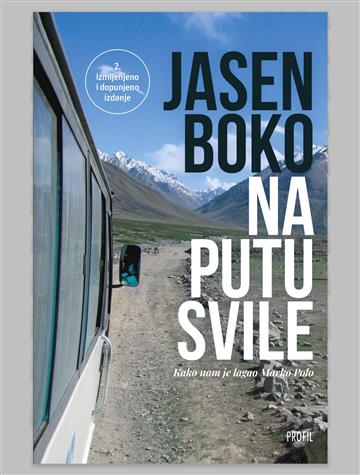 Knjiga Na putu svile autora Jasen Boko izdana 2024 kao meki uvez dostupna u Knjižari Znanje.