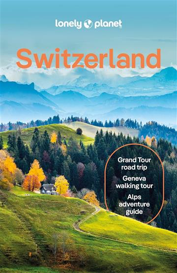 Knjiga Lonely Planet Switzerland autora Lonely Planet izdana 2024 kao meki dostupna u Knjižari Znanje.