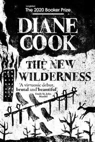 Knjiga New Wilderness autora Diane Cook izdana 2020 kao meki uvez dostupna u Knjižari Znanje.