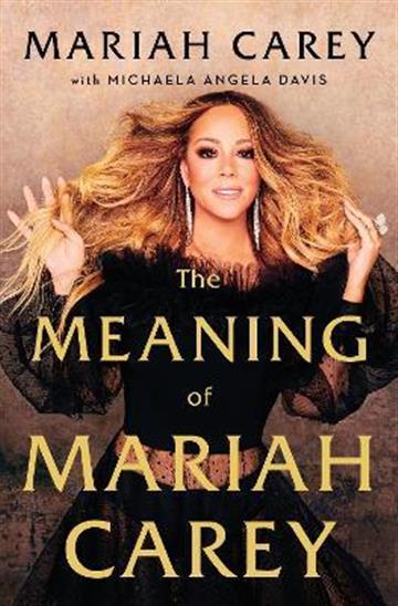 Knjiga Meaning of Mariah Carey autora Mariah Carey izdana 2020 kao tvrdi uvez dostupna u Knjižari Znanje.