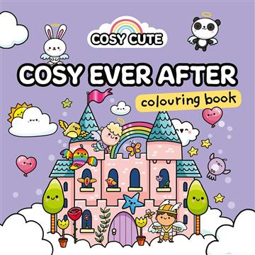Knjiga Cosy Cute Ever After Colouring Book autora  izdana 2025 kao meki uvez dostupna u Knjižari Znanje.