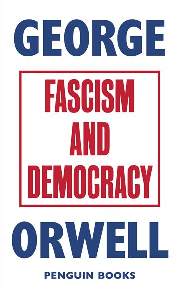 Knjiga Fascism and Democracy autora George Orwell izdana 2020 kao meki uvez dostupna u Knjižari Znanje.