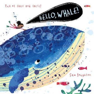Knjiga Hello, Whale! autora Sam Boughton izdana 2020 kao tvrdi uvez dostupna u Knjižari Znanje.