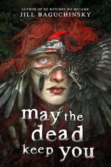 Knjiga May the Dead Keep You autora Jill Baguchinsky izdana 2026 kao meki uvez dostupna u Knjižari Znanje.
