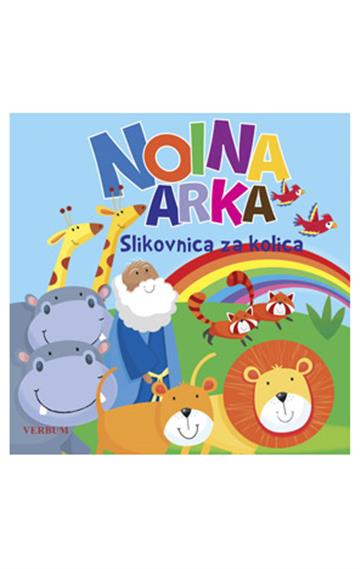 Knjiga Noina Arka - Slikovnica za kolica autora Suzy Senior , Sarah Pitt izdana 2025 kao tvrdi uvez dostupna u Knjižari Znanje.