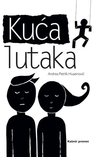 Knjiga Kuća lutaka autora Andrea Petrlik Huseinović izdana 2013 kao tvrdi uvez dostupna u Knjižari Znanje.