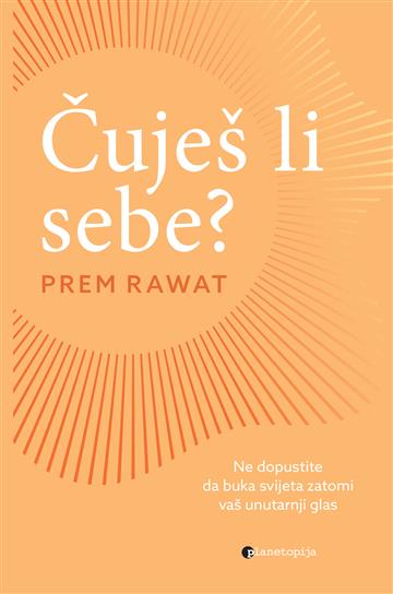 Knjiga Čuješ li sebe? autora Prem Rawat izdana 2026 kao meki uvez dostupna u Knjižari Znanje.