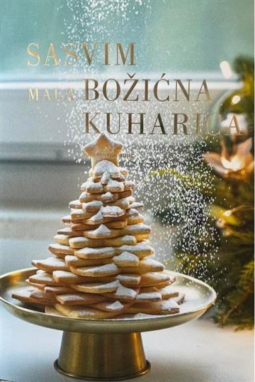 Knjiga Sasvim mala božićna kuharica autora Ana-Marija Bujić izdana 2020 kao tvrdi uvez dostupna u Knjižari Znanje.