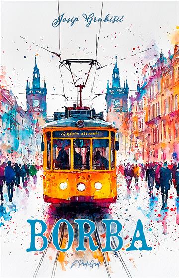 Knjiga Borba autora Josip Grubišić izdana 2026 kao tvrdi uvez dostupna u Knjižari Znanje.