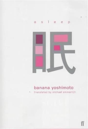 Knjiga Asleep autora Banana Yoshimoto izdana 2001 kao meki uvez dostupna u Knjižari Znanje.