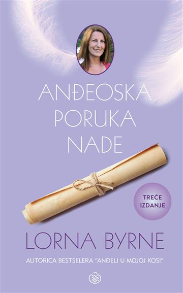 Knjiga Anđeoska poruka nade autora Lorna Byrne izdana 2018 kao meki uvez dostupna u Knjižari Znanje.