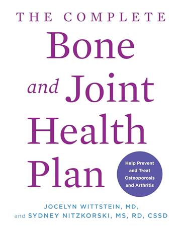 Knjiga Complete Bone and Joint Health Plan autora Jocelyn Wittstein izdana 2025 kao meki uvez dostupna u Knjižari Znanje.