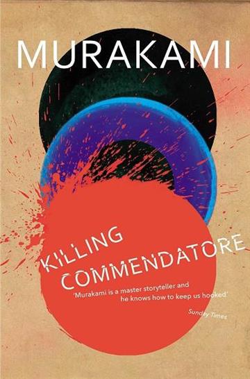 Knjiga Killing Commendatore autora Haruki Murakami izdana 2019 kao meki uvez dostupna u Knjižari Znanje.