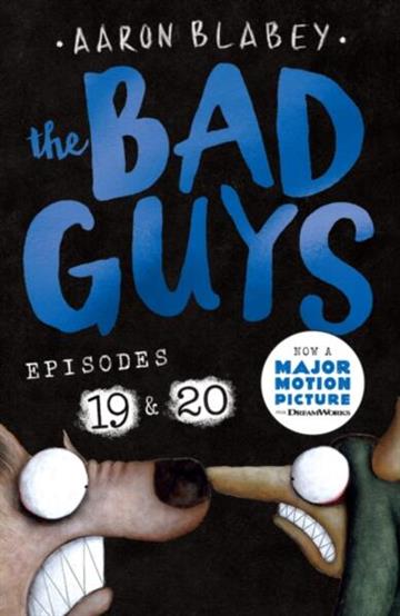 Knjiga Bad Guys: Episode 19 & 20 autora Aaron Blabey izdana 2025 kao meki uvez dostupna u Knjižari Znanje.