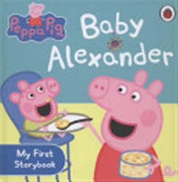 Knjiga Peppa Pig: Baby Alexander autora  izdana 2013 kao tvrdi uvez dostupna u Knjižari Znanje.