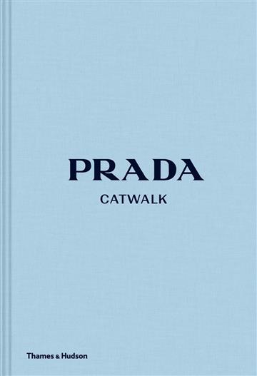 Knjiga Prada Catwalk: Complete Collections autora Frankel, Susannah izdana 2019 kao tvrdi uvez dostupna u Knjižari Znanje.