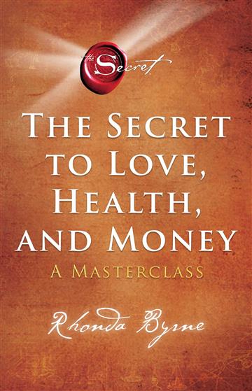 Knjiga Secret to Love, Health, and Money autora Rhonda Byrne izdana 2022 kao meki uvez dostupna u Knjižari Znanje.