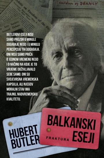 Knjiga Balkanski eseji autora Hubert Butler izdana 2016 kao tvrdi uvez dostupna u Knjižari Znanje.