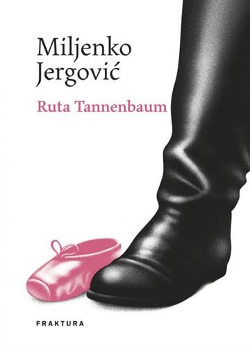 Knjiga Ruta Tannenbaum autora Miljenko Jergović izdana 2020 kao tvrdi uvez dostupna u Knjižari Znanje.