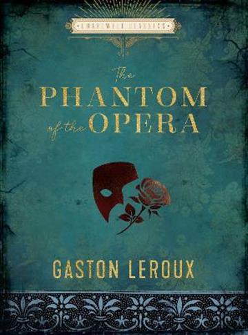 Knjiga Phantom of the Opera autora Gaston Leroux izdana 2022 kao tvrdi uvez dostupna u Knjižari Znanje.