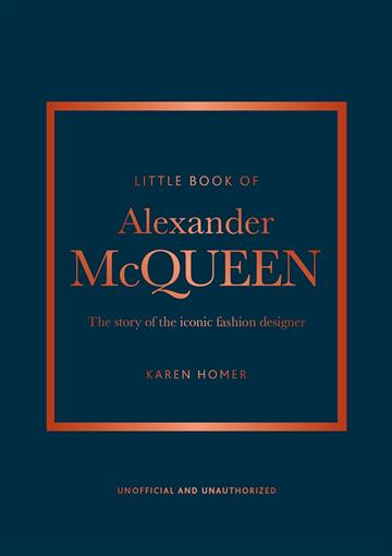 Knjiga Little Book of Alexander McQueen autora Karen Homer izdana 2023 kao tvrdi uvez dostupna u Knjižari Znanje.