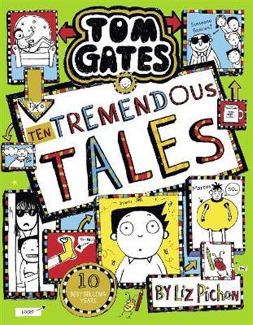Knjiga Tom Gates #18: Ten Tremendous Tales autora Liz Pinchon izdana 2022 kao meki uvez dostupna u Knjižari Znanje.