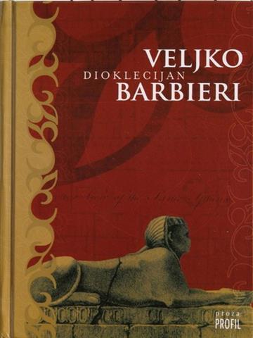 Knjiga Dioklecijan autora Veljko Barbieri izdana 2006 kao meki uvez dostupna u Knjižari Znanje.
