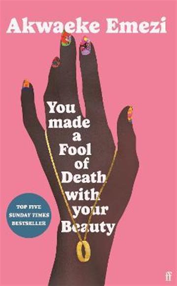 Knjiga You Made a Fool of Death With Your Beauty autora Akwaeke Emezi izdana 2022 kao meki uvez dostupna u Knjižari Znanje.