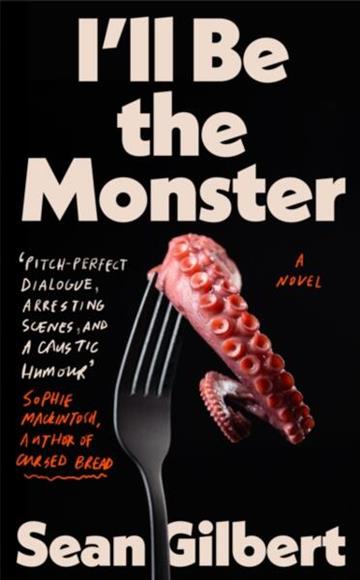 Knjiga I'll Be the Monster autora Sean Gilbert izdana 2026 kao tvrdi uvez dostupna u Knjižari Znanje.