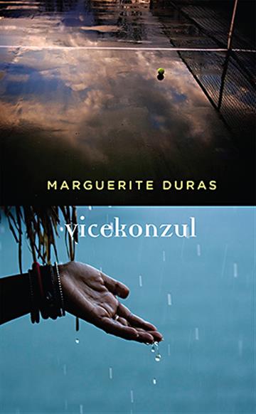 Knjiga Vicekonzul autora Marguerite Duras izdana 2016 kao meki uvez dostupna u Knjižari Znanje.
