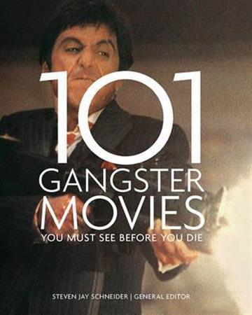Knjiga 101 Gangster Movies You Must See Before You Die autora Steven Jay Schneider izdana 2015 kao meki uvez dostupna u Knjižari Znanje.