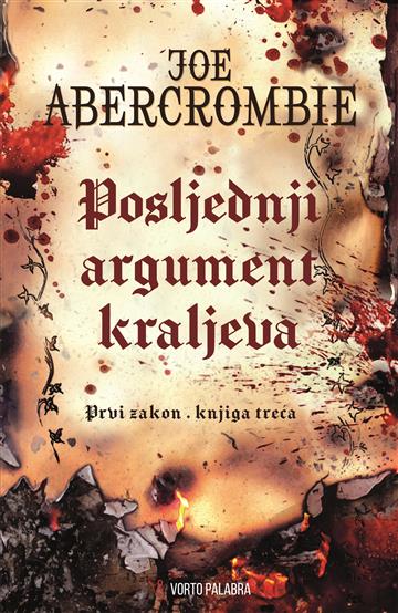 Knjiga Posljednji argument kraljeva autora Joe Abercrombie izdana 2022 kao tvrdi uvez dostupna u Knjižari Znanje.