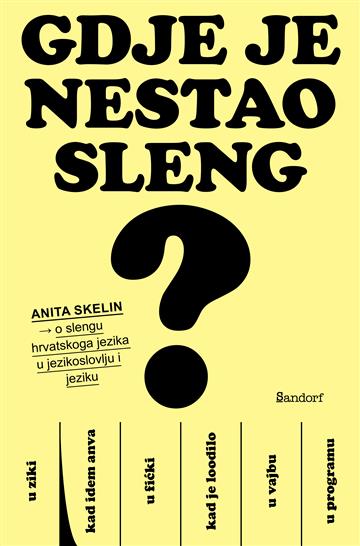Knjiga Gdje je nestao sleng autora Anita Skelin izdana 2026 kao meki uvez dostupna u Knjižari Znanje.