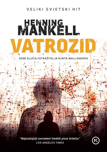 Knjiga Vatrozid autora Henning Mankell izdana 2023 kao Meki uvez dostupna u Knjižari Znanje.