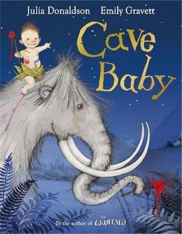 Knjiga Cave Baby autora Julia Donaldson izdana 2011 kao meki uvez dostupna u Knjižari Znanje.