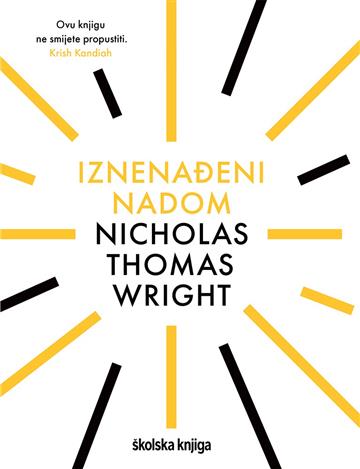 Knjiga Iznenađeni nadom autora Nicholas Thomas Wright izdana 2024 kao tvrdi dostupna u Knjižari Znanje.