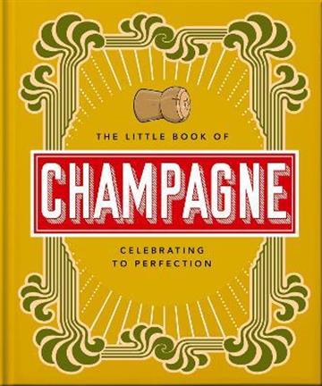 Knjiga Little Book of Champagne autora Orange Hippo! izdana 2022 kao tvrdi uvez dostupna u Knjižari Znanje.