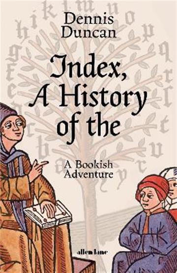Knjiga Indeks: a History autora Dennis Duncan izdana 2021 kao tvrdi uvez dostupna u Knjižari Znanje.
