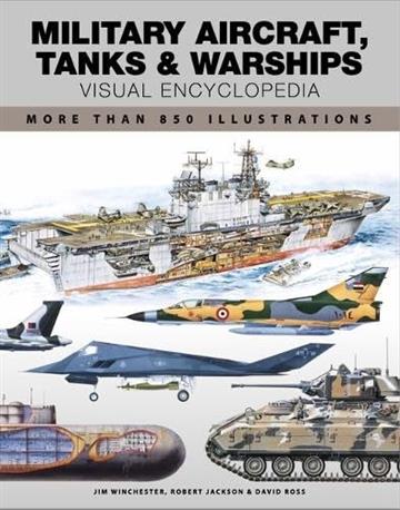 Knjiga Military Aircraft, Tanks and Warships autora Robert Jackson, Davi izdana 2024 kao meki uvez dostupna u Knjižari Znanje.