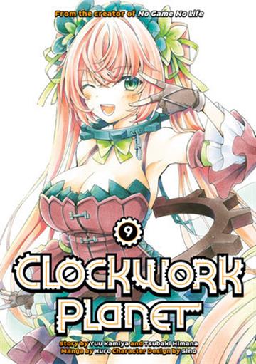 Knjiga Clockwork Planet, vol. 09 autora Yuu Kamiya izdana 2019 kao meki uvez dostupna u Knjižari Znanje.